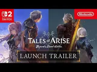 Tales of Arise: Beyond the Dawn editie nu beschikbaar op Nintendo Switch 2